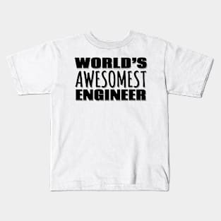 World's Awesomest Engineer Kids T-Shirt